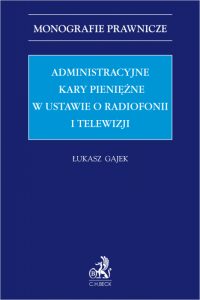 Administracyjne kary pieniężne w ustawie o radiofonii i telewizji