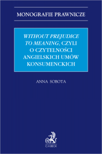 Without prejudice to meaning, czyli o czytelności angielskich umów konsumenckich