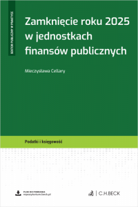 Zamknięcie roku 2025 w jednostkach finansów publicznych + wzory do pobrania