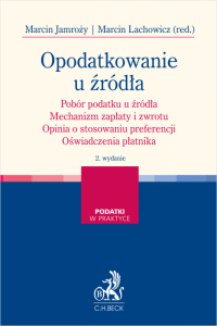 Opodatkowanie u źródła. Pobór podatku u źródła. Mechanizm zapłaty i zwrotu. Opinia o stosowaniu preferencji. Oświadczenia płatni