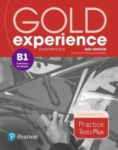 Gold Experience 2nd Edition B1. Exam Practice. Preliminary for Schools (PTP)