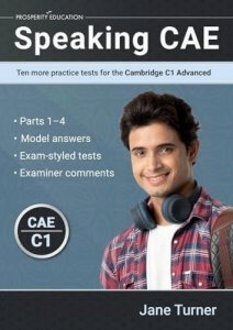 Speaking CAE. Ten More Practice Tests for the Cambridge C1 Advanced