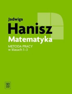 Matematyka. Szkoła podstawowa. Metoda pracy w klasach 1-3