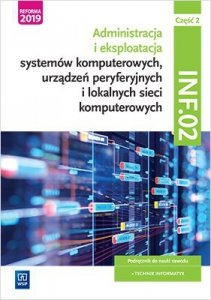 Administracja i eksploatacja systemów komputerowych. Szkoła ponadpodstawowa. Podręcznik. Część 2 !