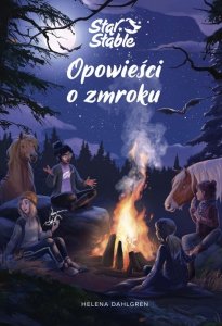Opowieści o zmroku. Star Stable. Tom 0,5