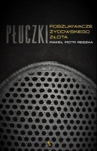 Płuczki. Poszukiwacze żydowskiego złota