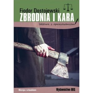 Zbrodnia i kara. Lektura z opracowaniem. Wydawnictwo Ibis