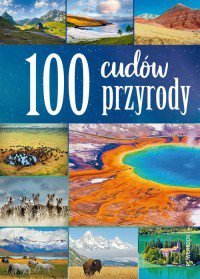 100 cudów przyrody. Wydawnictwo Ibis
