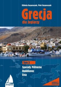 Grecja dla żeglarzy. Tom 3. Wydanie 2 rozszerzone