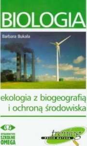 Trening przed maturą Biologia Ekologia z biogeografią i ochroną środowiska