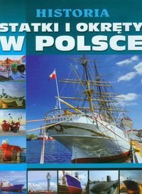 Historia. Statki i okręty w Polsce