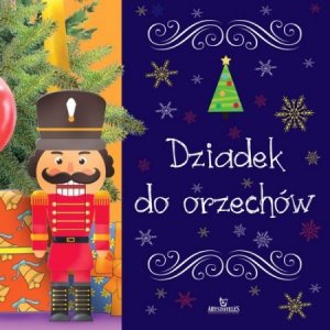 Bajki. Dziadek do orzechów. Wyd. Arystoteles