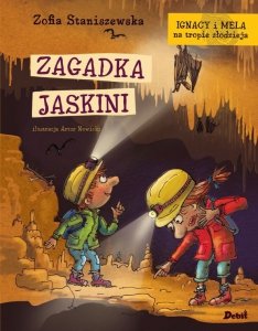 Ignacy i Mela na tropie złodzieja.  Zagadka jaskini. Tom 4
