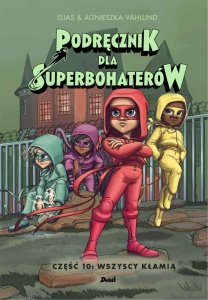 Wszyscy kłamią. Podręcznik dla superbohaterów. Część 10