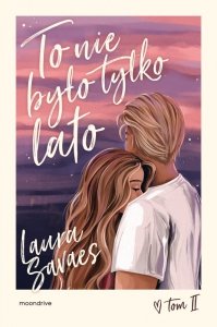 To nie było tylko lato. Tom 2