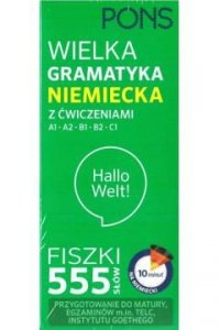 PONS. Fiszki 555. Wielka gramatyka niemiecka. Poziom A1-C1 wyd. 2