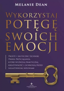 Wykorzystaj potęgę swoich emocji