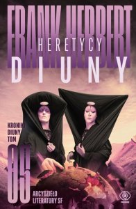 Kroniki Diuny tom 5. Heretycy Diuny. Wydanie 2022