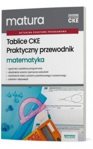 Matematyka. Tablice CKE. Praktyczny przewodnik. Matura