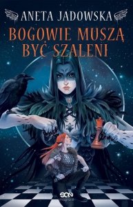 Bogowie muszą być szaleni. Heksalogia o Dorze Wilk. Tom 2