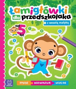 Łamigłówki dla przedszkolaka z wesołą małpką. Rysuję, rozwiązuję, uczę się. Od 5 lat