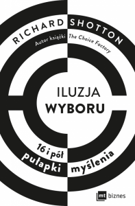 Iluzja wyboru, czyli jak kupujemy