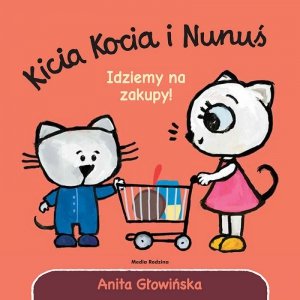 Kicia Kocia i Nunuś. Idziemy na zakupy! Wydanie 2023