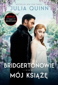 Mój książę. Bridgertonowie. Tom 1