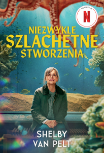 Niezwykle szlachetne stworzenia. Wydanie filmowe