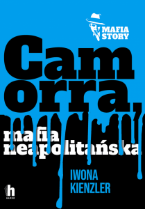 Camorra, mafia neapolitańska. Mafia story