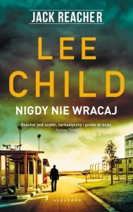 Nigdy nie wracaj. Jack Reacher