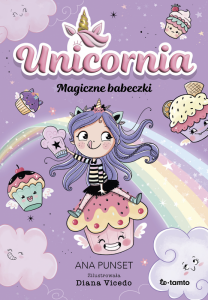 Unicornia. Magiczne babeczki