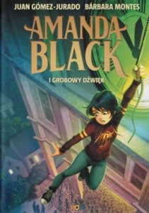 Amanda Black i Grobowy Dźwięk. Tom 5