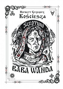 Szeptuni. Baba Wanda