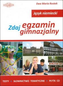 Zdaj egzamin gimnazjalny. Język niemiecki + CD 