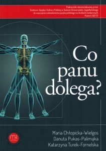 Co Panu dolega? Podręcznik do nauczania cudzoziemców języka polskiego na studiach medycznych + CD