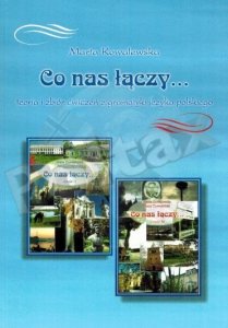 Co nas łączy... Teoria i zbiór ćwiczeń z gramatyki języka polskiego dla średniozaawansowanych 