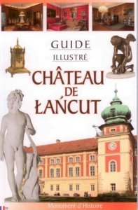 Chateau de Łańcut. Guide Illustre. Zamek Łańcut - wersja francuska