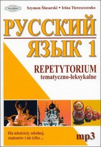 Russkij Jazyk. Repetytorium tematyczno-leksykalne. Część 1 + nagrania mp3 do pobrania 