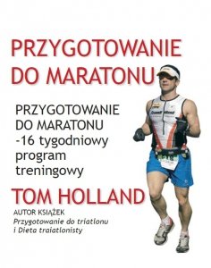 Przygotowanie do maratonu. 16 tygodniowy program treningowy 