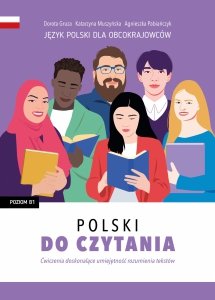 Polski do czytania. Ćwiczenia doskonalące umiejętność rozumienia tekstów 