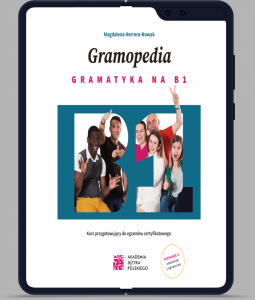 Gramopedia. Gramatyka na B1. Kurs przygotowujący do egzaminu certyfikatowego (EBOOK PDF)