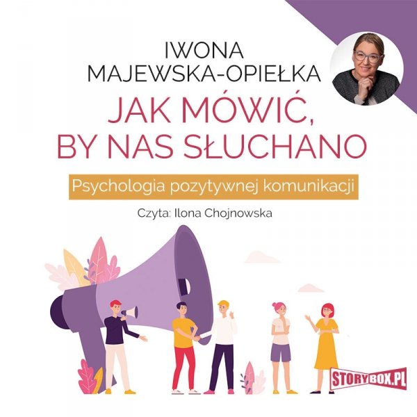 Jak mówić, by nas słuchano. Psychologia pozytywnej komunikacji -  audiobook