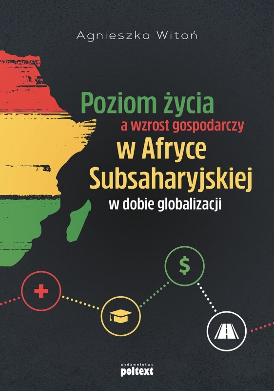 Poziom życia a wzrost gospodarczy w Afryce Subsaharyjskiej w dobie globalizacji (EBOOK)