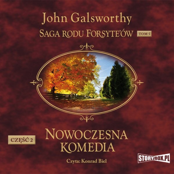 Saga rodu Forsyte’ów. Tom 5. Nowoczesna komedia. Część 2. Milczące zaloty. Srebrna łyżka -  audiobook