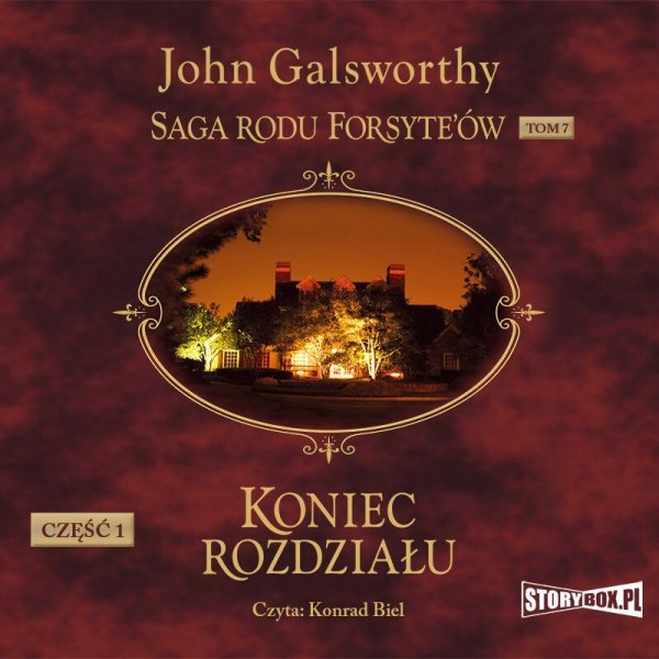 Saga rodu Forsyte’ów. Tom 7. Koniec rozdziału. Część 1 -  audiobook