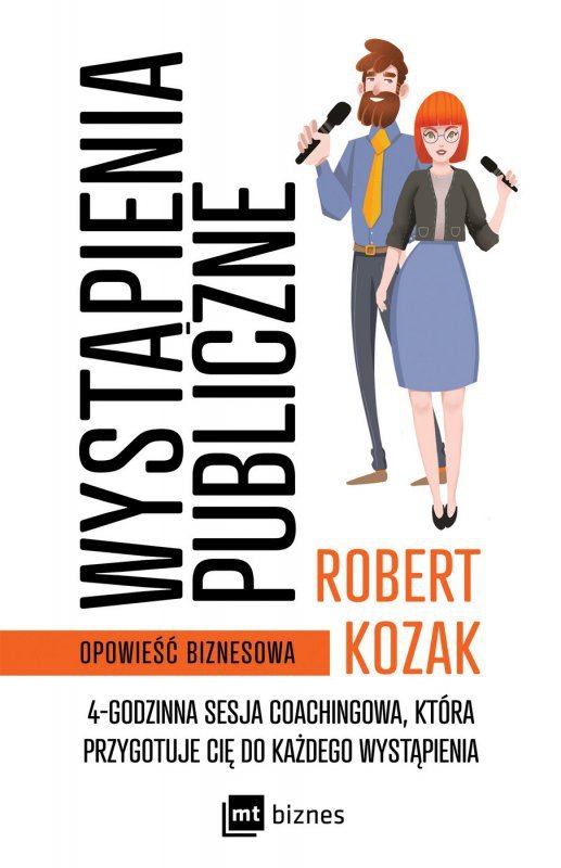 Wystąpienia publiczne. 4-godzinna sesja coachinowa, która przygotuje Cię do każdego wystąpienia (EBOOK)