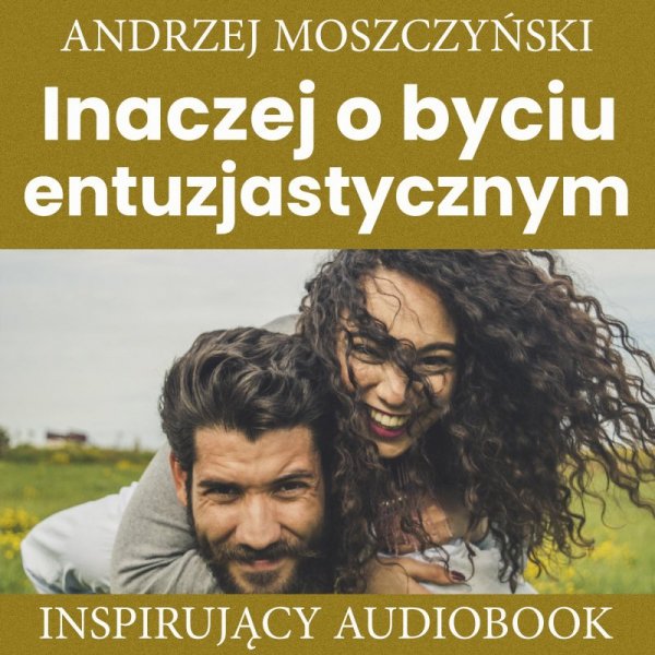 Inaczej o byciu entuzjastycznym - audiobook