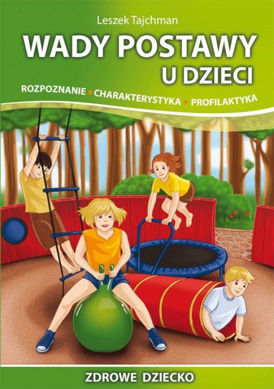 Wady postawy u dzieci. Rozpoznanie, charakterystyka, profilaktyka (EBOOK)
