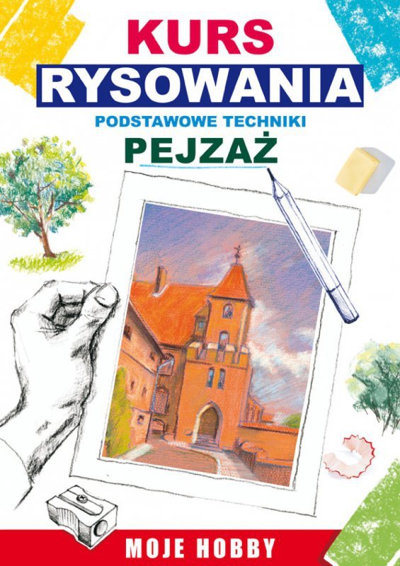 Kurs rysowania. Podstawowe techniki. Pejzaż (EBOOK)